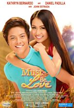 ‘Must Be Love’ Starring Daniel Padilla and Kathryn Bernardo – Teasers ...