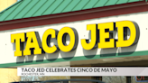 Taco Jed celebrates Cinco de Mayo