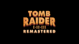 Tomb Raider I-III Remastered Trailer Sets Release Date