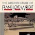 The Architecture of Frank Lloyd Wright