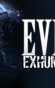 Evil Exhumed