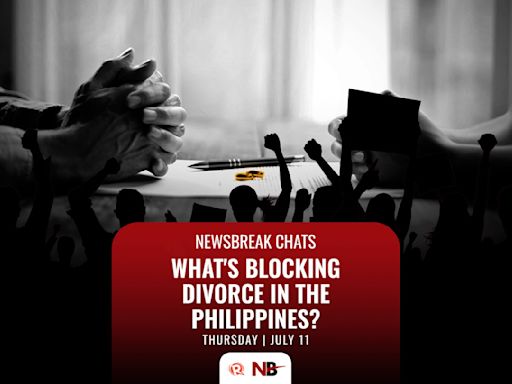 Newsbreak Chats: What's blocking divorce in the Philippines?