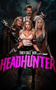 They Call Her Headhunter
