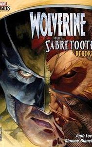 Wolverine Versus Sabretooth: Reborn