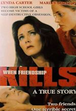 When Friendship Kills - Film 1996 - AlloCiné