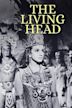 The Living Head