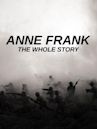 Anne Frank: The Whole Story