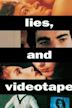 Sex, Lies, and Videotape