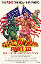 The Toxic Avenger Part III: The Last Temptation of Toxie