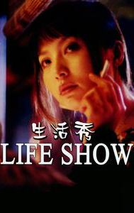 Life Show