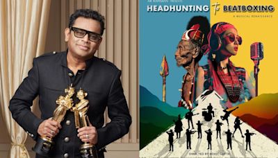 Oscar winner AR Rahman's produced documentary 'Headhunting to Beatboxing' to have its world premiere at IFFM 2024