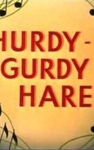 Hurdy-Gurdy Hare