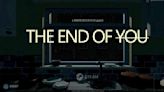 The End of You Official Launch Trailer