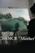 Choice Mother