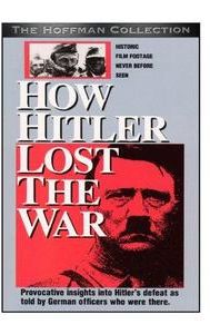 How Hitler Lost the War