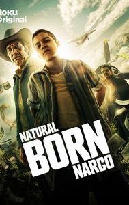 Natural Born Narco