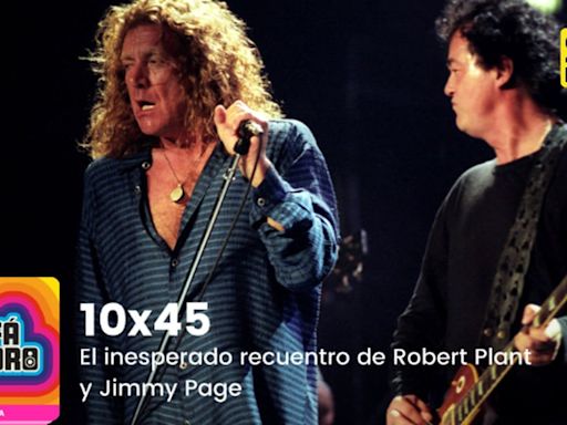 Sofá Sonoro | El inesperado recuentro de Robert Plant y Jimmy Page | Cadena SER