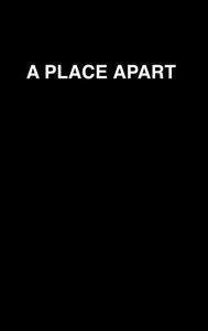 A Place Apart