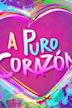 A puro corazón