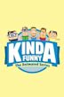 Kinda Funny: The Animated Series