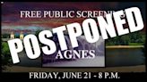 ‘Agnes’ documentary showing at River Common postponed