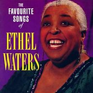 Favourite Songs of Ethel Waters