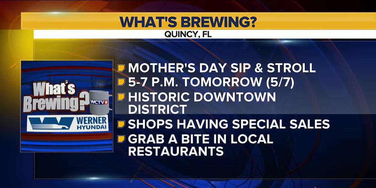 What’s Brewing - Mother’s Day sip & stroll in Quincy