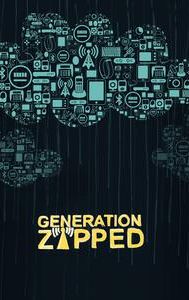 Generation Zapped