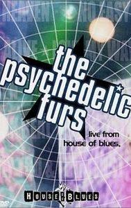The Psychedelic Furs: Live from the House of Blues