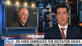 Fox’s Jesse Watters Declares Robert De Niro ‘Lost His Mind’ After He’s Muted During Trump Tirade: ‘Kind of Like the Movie...
