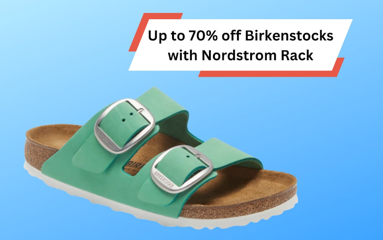 Nordstrom Rack has new Birkenstock discounts up to 70% off for a limited time