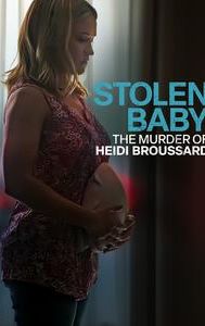 Stolen Baby: The Murder of Heidi Broussard