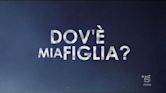 Dov'è mia figlia?