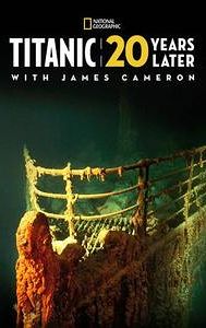 Titanic: 20 Years Later with James Cameron