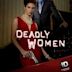 Deadly Women