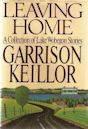 Leaving Home: A Collection of Lake Wobegon Stories