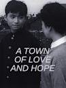 A Town of Love and Hope