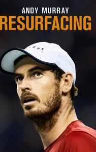 Andy Murray: Resurfacing