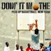 Doin' It in the Park: Pick-Up Basketball, NYC