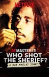 ReMastered: Who Shot the Sheriff?