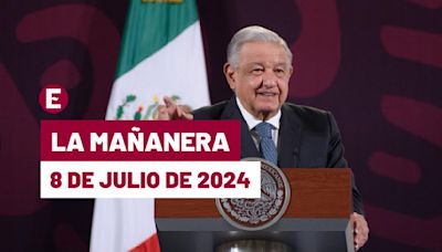 La 'Mañanera' hoy de López Obrador: Temas de la conferencia del 8 de julio de 2024