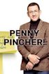 Penny Pincher!