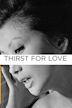 Thirst for Love