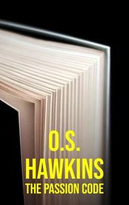 O.S. Hawkins: The Passion Code