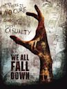 We All Fall Down