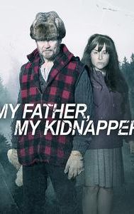 My Father, My Kidnapper