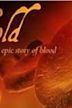 Red Gold: The Epic Story of Blood