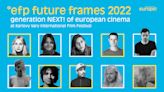 Future Frames 2022: Generation NEXT! of European Cinema