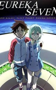 Eureka Seven - Good Night, Sleep Tight, Young Lovers