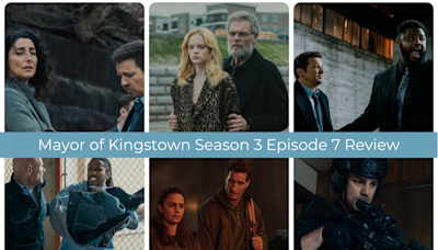 Mayor of Kingstown Season 3 Episode 7 Review: Marya Was Here